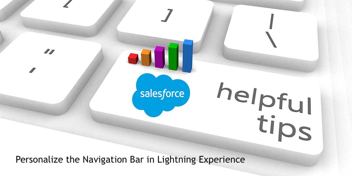 Personalize The Salesforce Navigation Bar In Lightning Experience ...